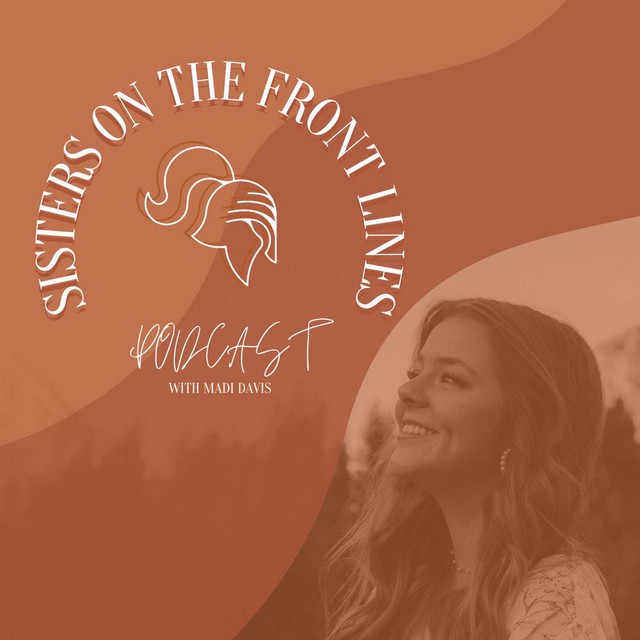 Sisters on the front lines podcast